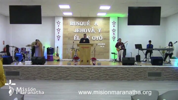 Culto Dominical 26-12-2021 – Misión Maranatha – Paiporta – Valencia – España