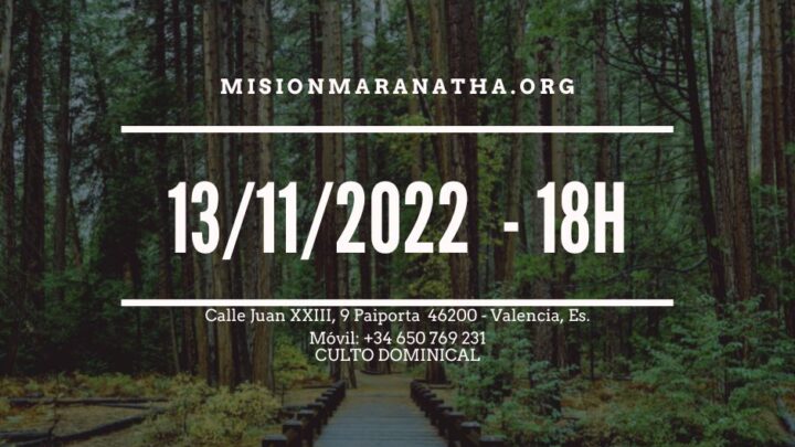 Domingo, 13 de Noviembre a las 18h en directo desde www.misionmaranatha.org/canaldirecto/