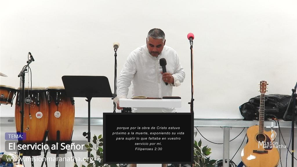 Grabación # El servicio al Señor – Pr. Damián Pérez Castro  – 11/10/2026 – Misión Maranatha – Paiporta – España.
